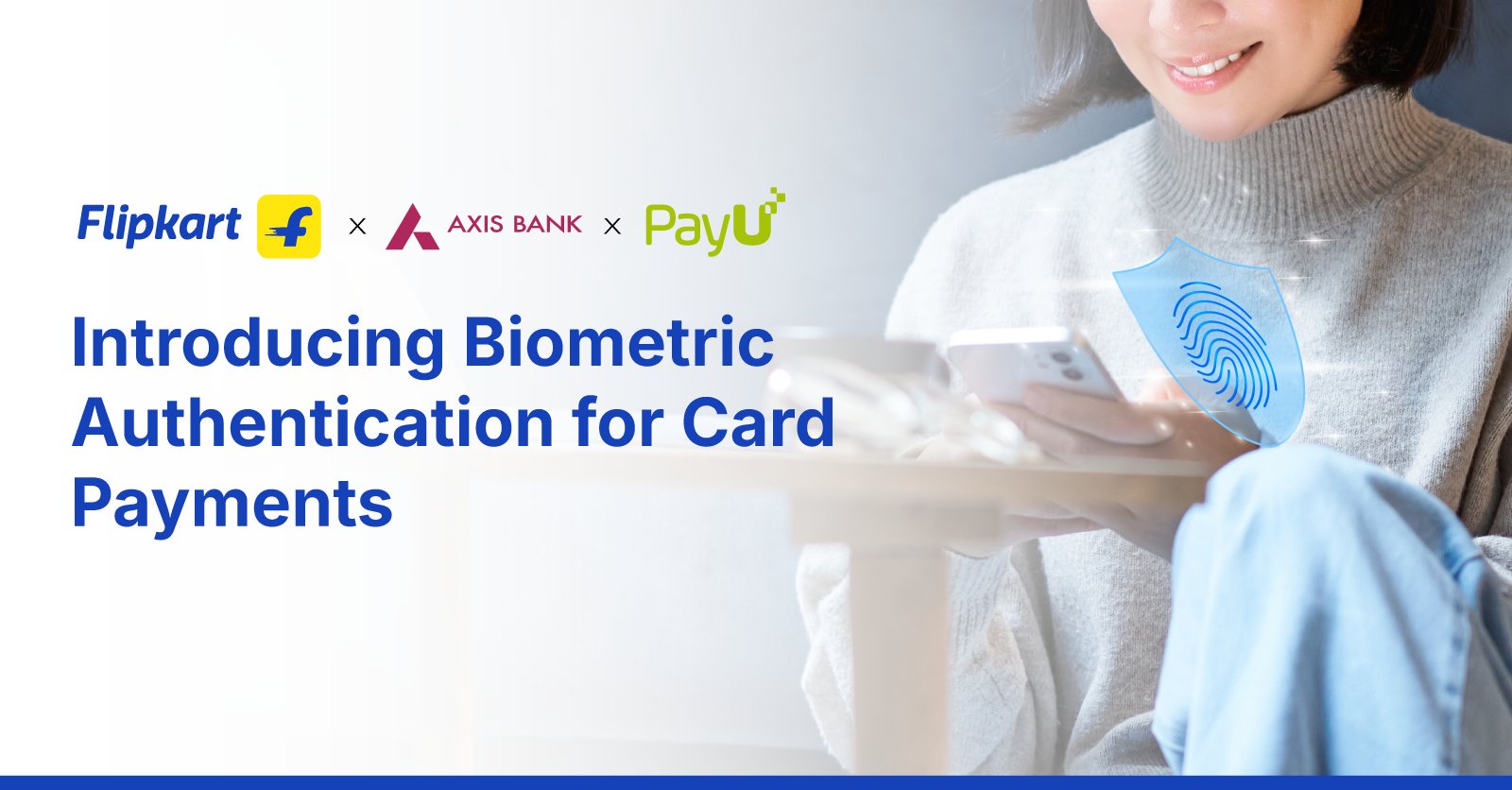 Flipkart, Axis Bank and PayU Introduce Biometric Authentication for Card Payments