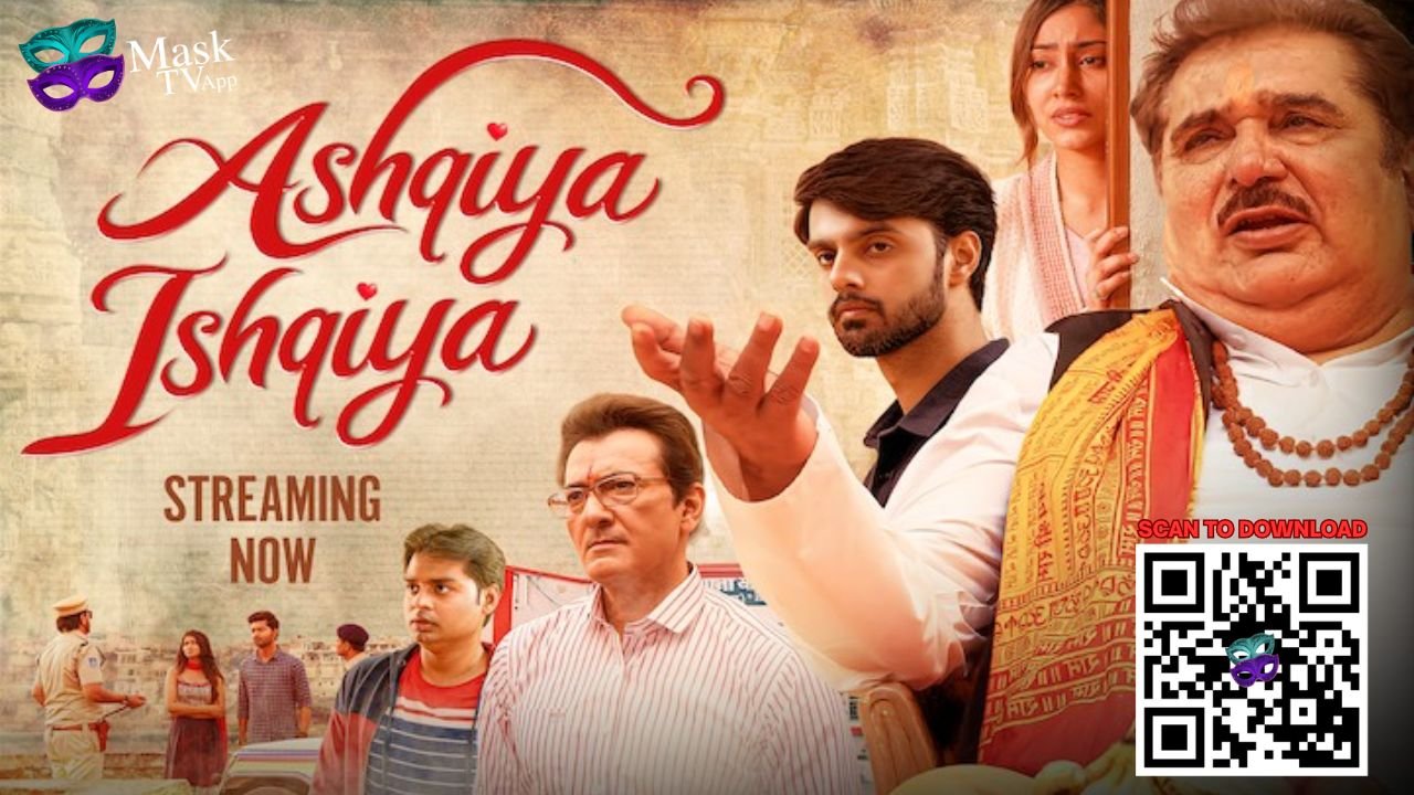 MaskTV Unveils ‘Ashqiya Ishqiya’, Now Streaming on Its New App