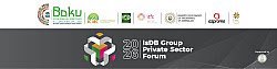 The Islamic Development Bank (IsDB) Group Successfully Concludes Private Sector Roadshow in Baku