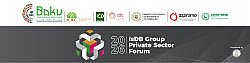 Islamic Development Bank Group Affiliated Institutions Organize 14th Private Sector Forum in Baku, Azerbaijan (16-19 June 2026)