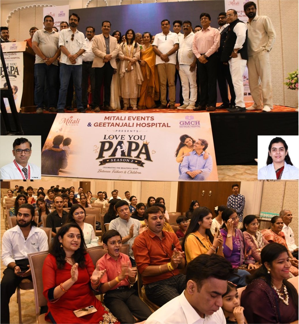 ###Geetanjali Hospital’s ‘Love You Papa – Season 2’ Celebrates Fathers, Family Bonds and Health Awareness